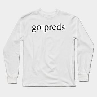 go preds Long Sleeve T-Shirt